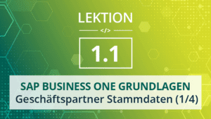 Mehr über den Artikel erfahren SAP Business One Grundlagen 1.1 – Geschäftspartner Stammdaten (1/4)