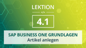 Mehr über den Artikel erfahren SAP Business One Grundlagen 4.1 – Artikel anlegen