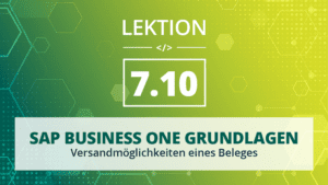Mehr über den Artikel erfahren Geschützt: SAP Business One Grundlagen 7.10 – Versandmöglichkeiten eines Beleges