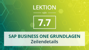 Mehr über den Artikel erfahren SAP Business One Grundlagen 7.7 – Zeilendetails